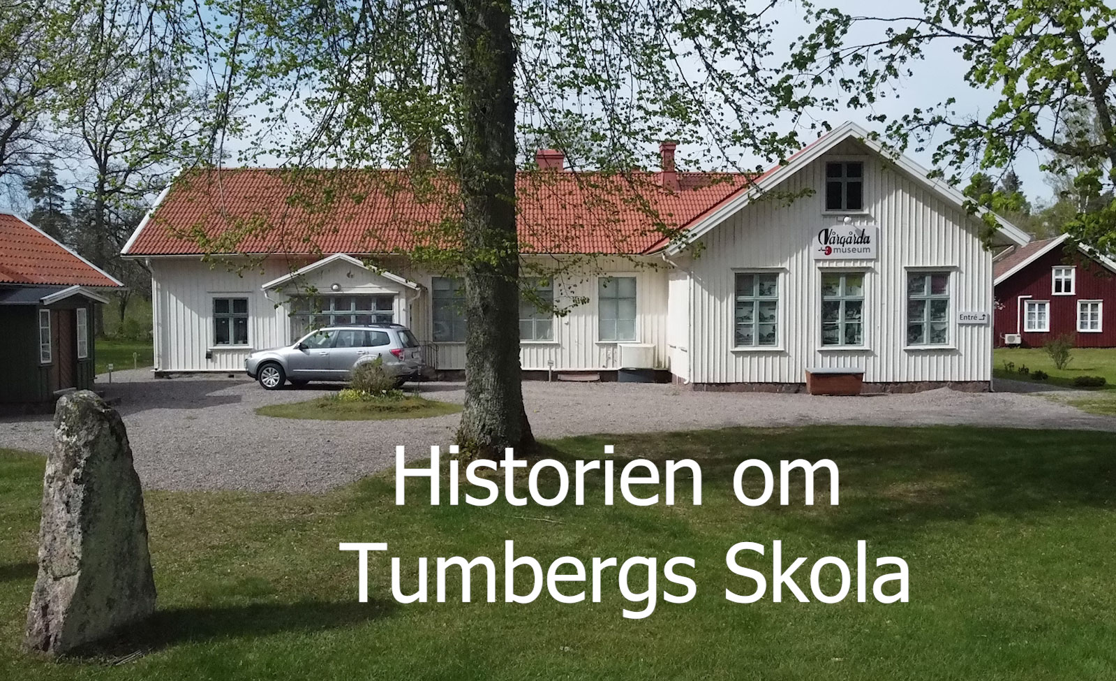 Tumbergs skola med texten Historien om Tumbergs skola